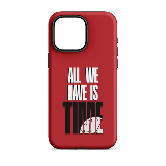 All We Have Is Time - (Red) Quoted iPhone Case