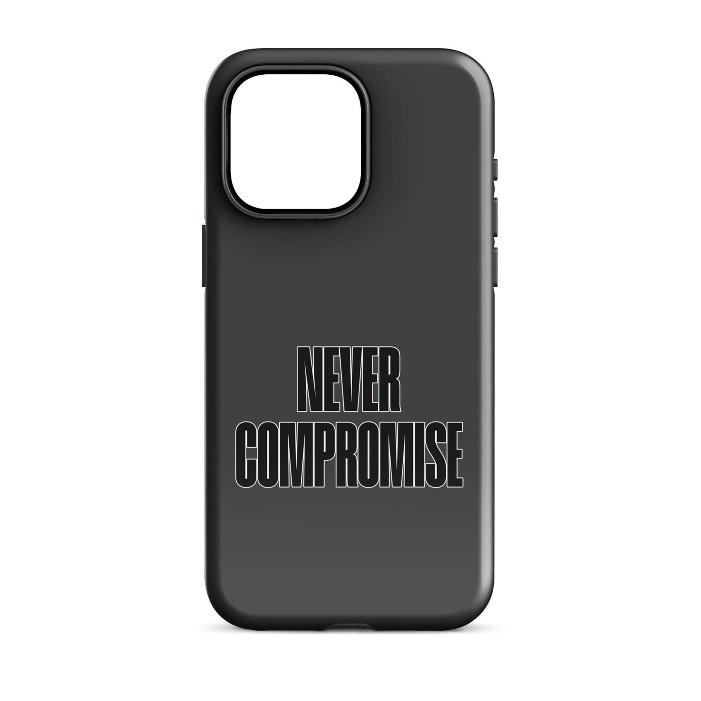 Never Compromise - (Dark Grey) Quoted iPhone Case