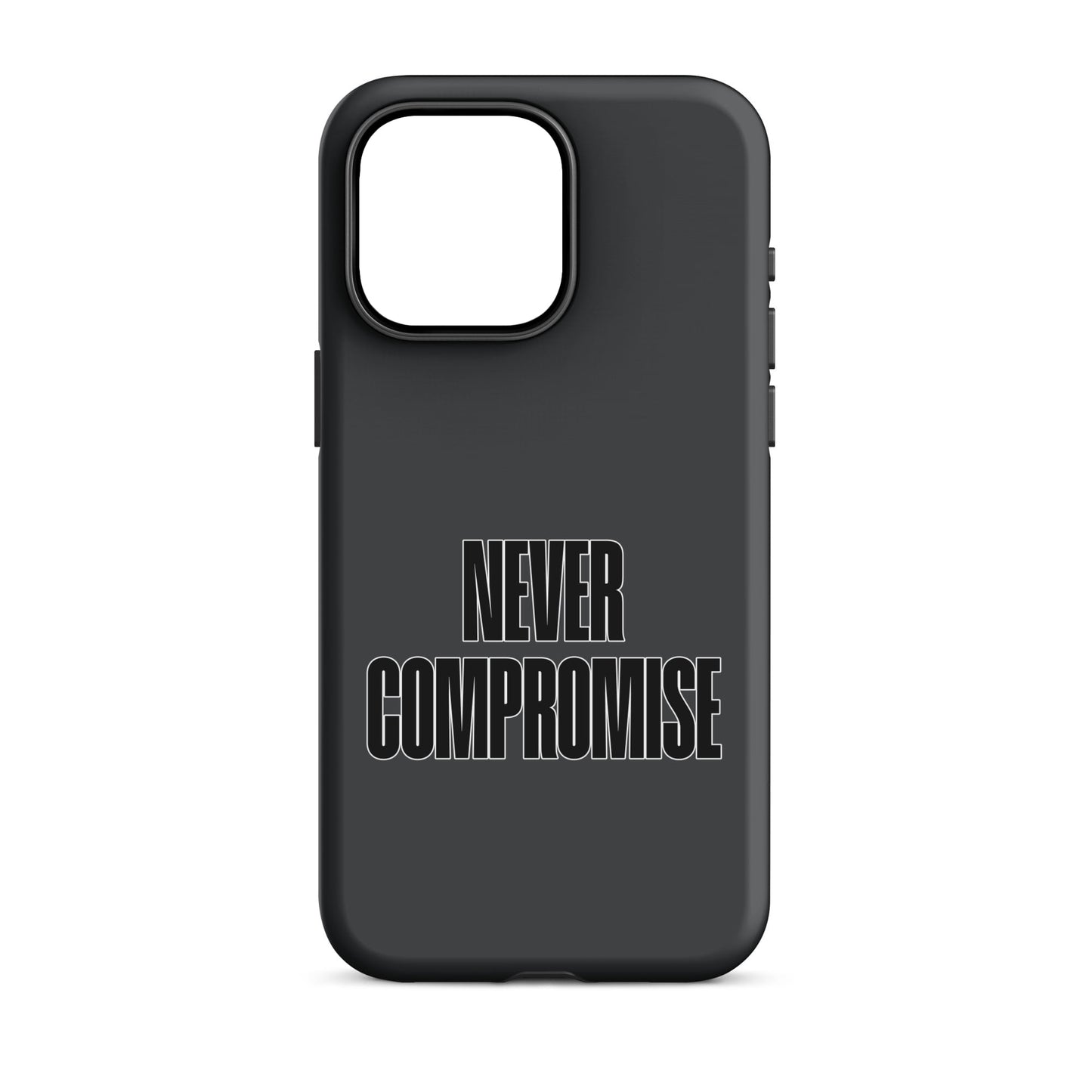 Never Compromise - (Dark Grey) Quoted iPhone Case