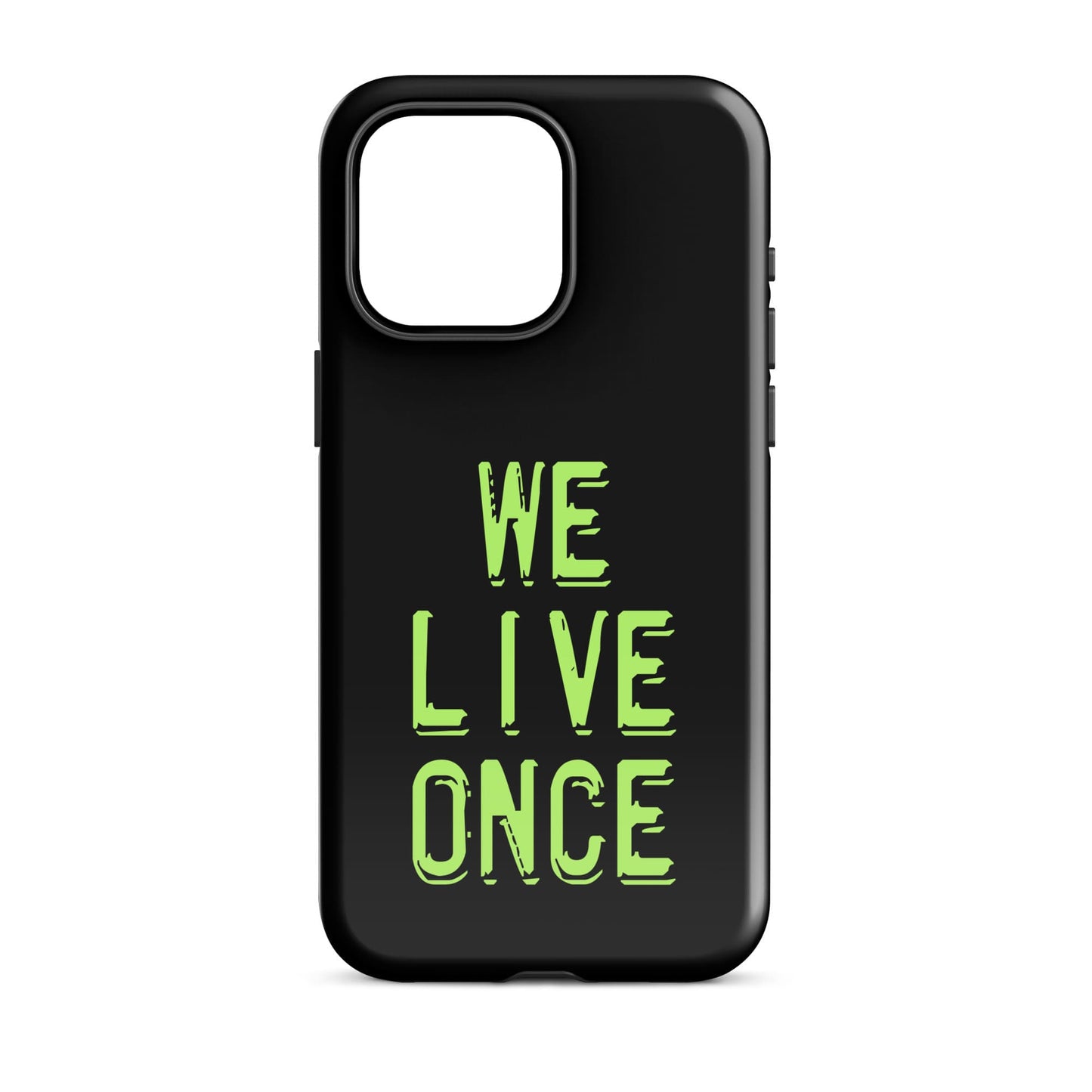 We Live Once - (Black) Quoted iPhone Case