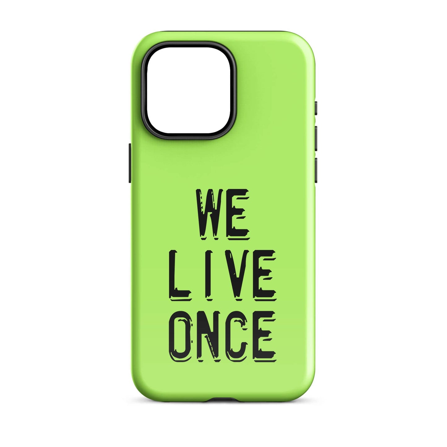 We Live Once - (Lime Green) Quoted iPhone Case