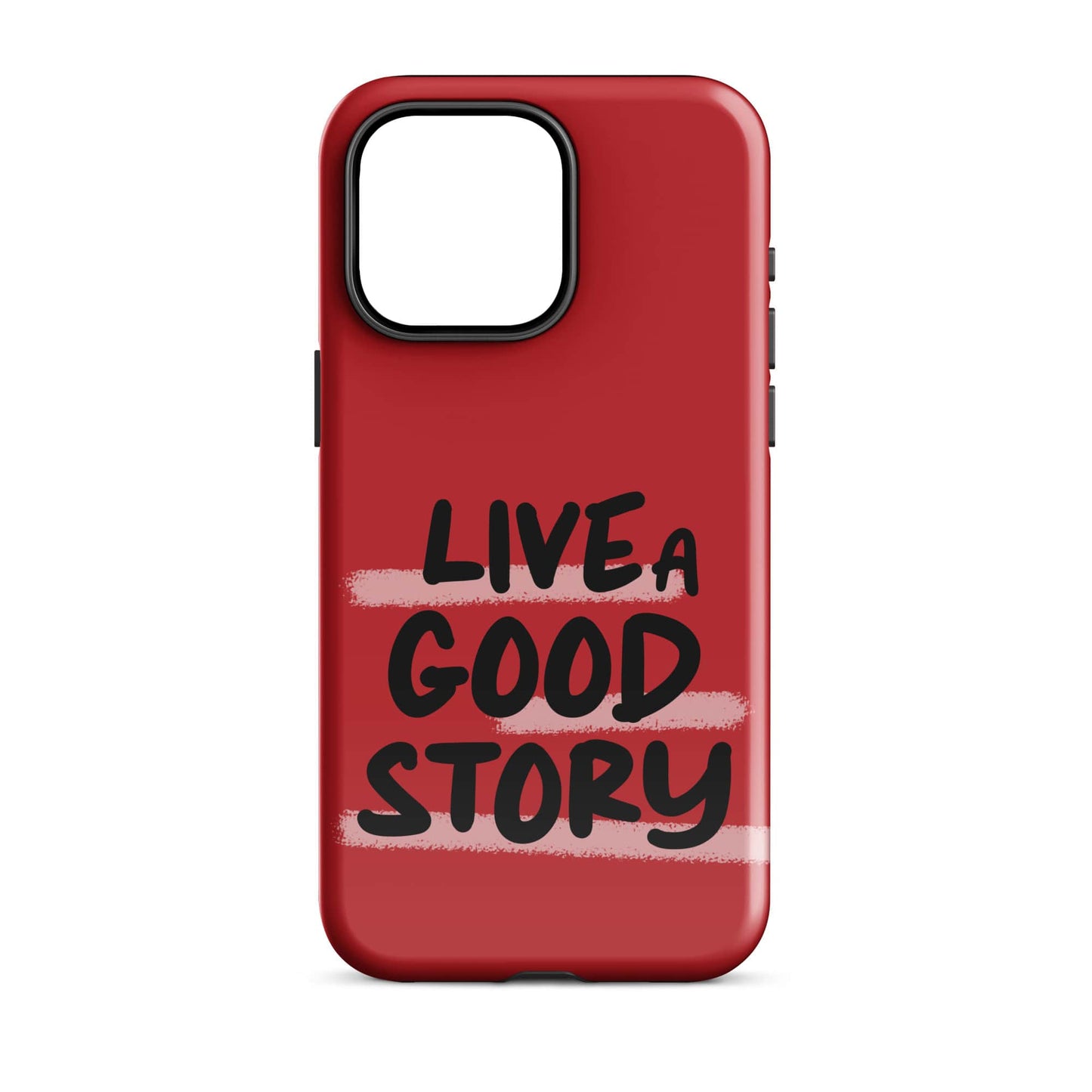 Live A Good Story - (Red) Quoted iPhone Case