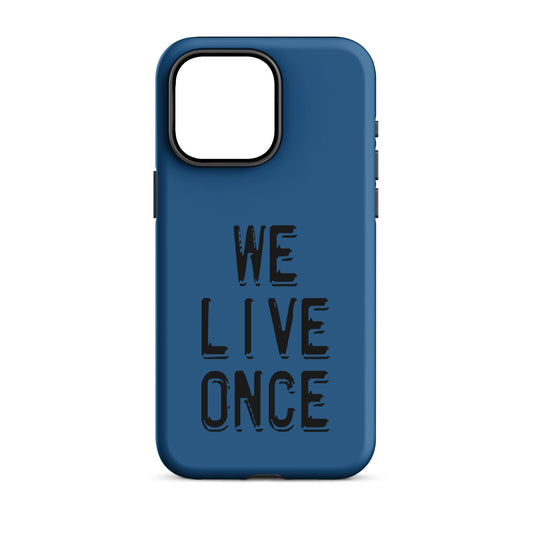 We Live Once - (Navy) Quoted iPhone Case