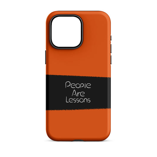 People Are Lessons - (Orange) Quoted iPhone Case