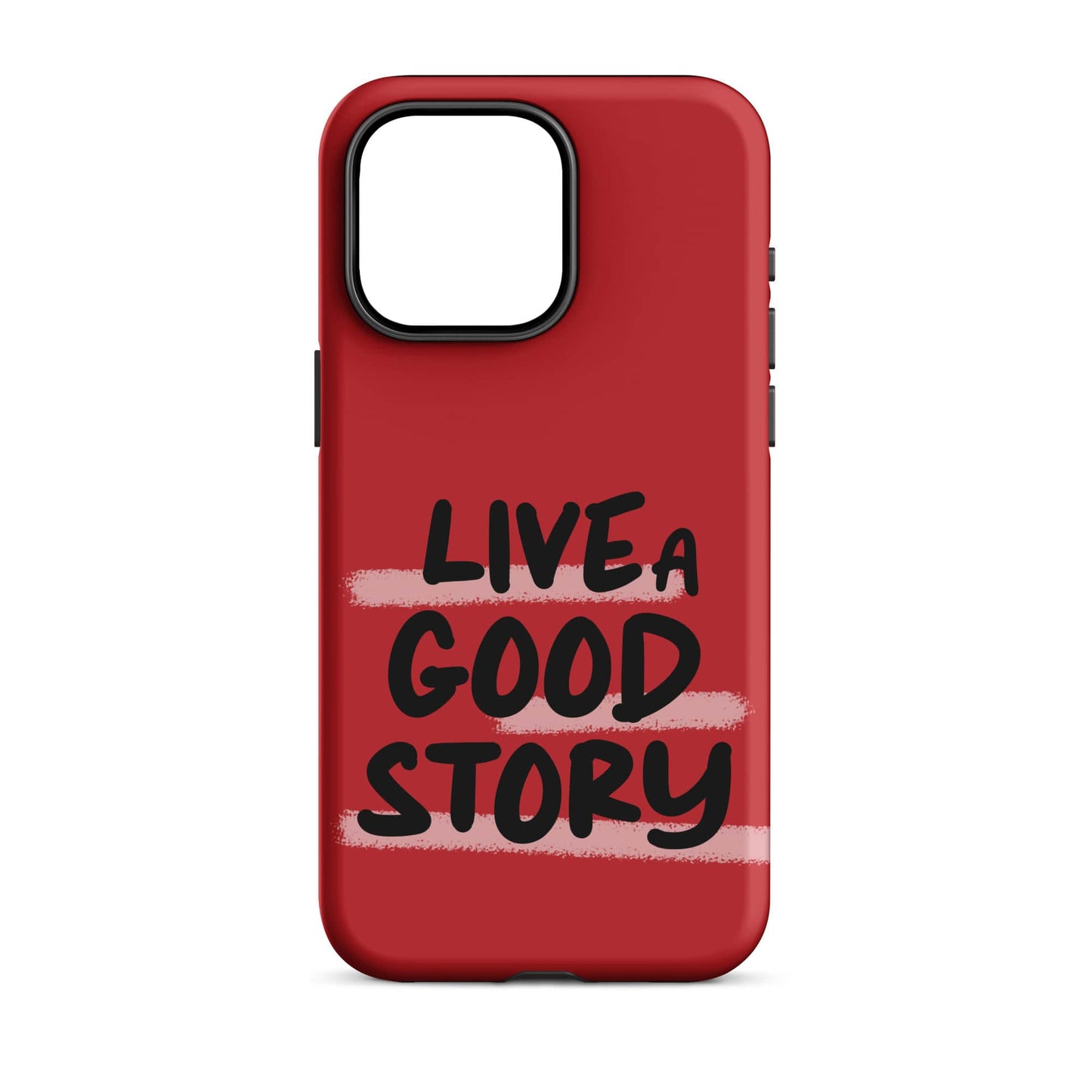 Live A Good Story - (Red) Quoted iPhone Case