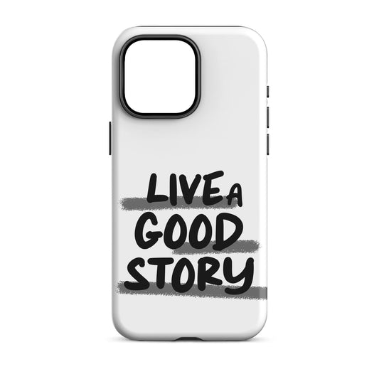 Live A Good Story - (White) Quoted iPhone Case