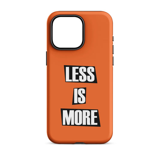 Less Is More - Bordered (Orange) Quoted iPhone Case