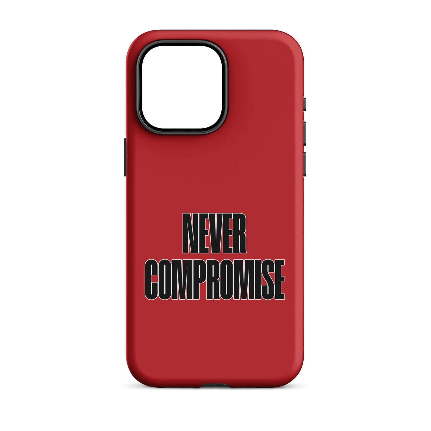 Never Compromise - (Red) Quoted iPhone Case