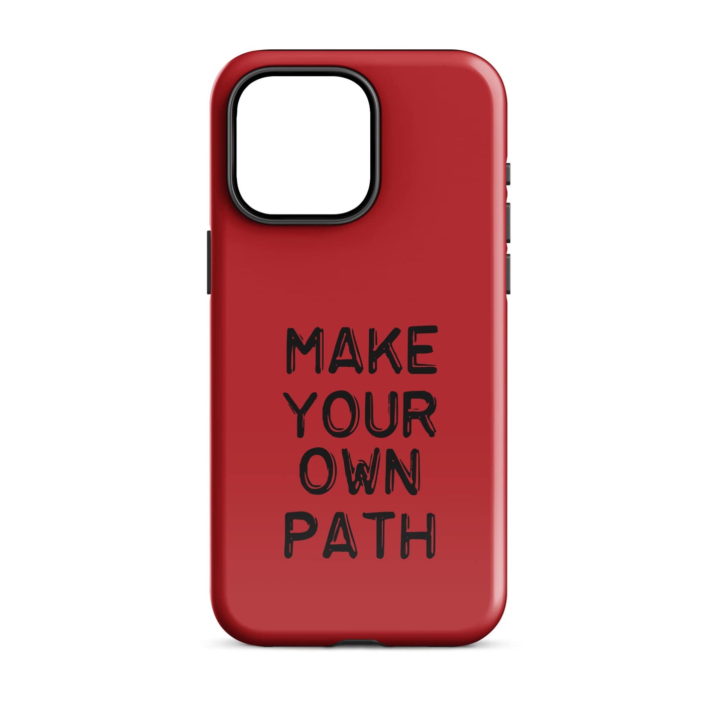 Make Your Own Path - (Red) Quoted iPhone Case