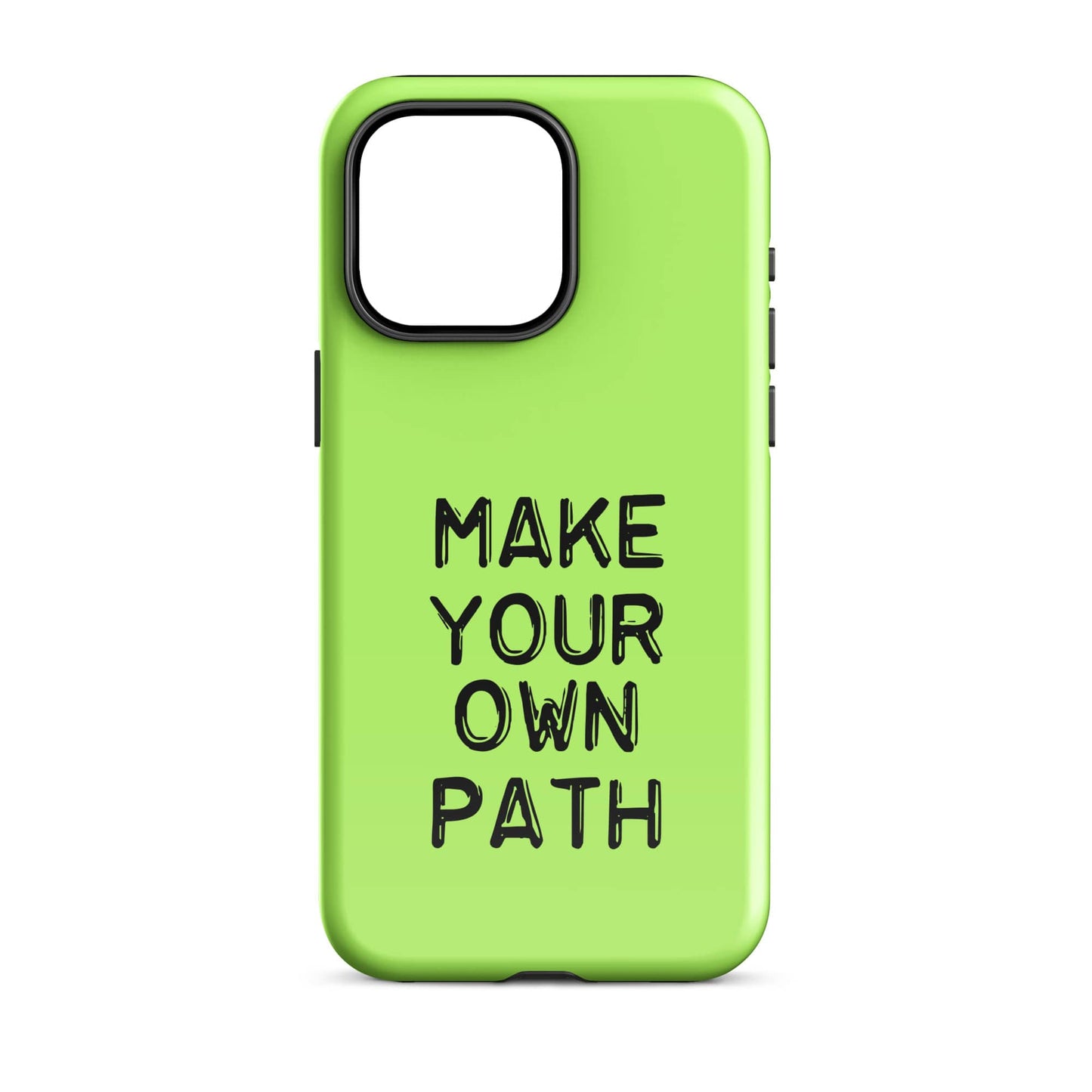 Make Your Own Path - (Lime Green) Quoted iPhone Case