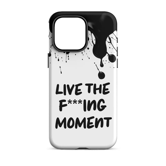 Live The F***ing Moment - (White) Quoted iPhone Case